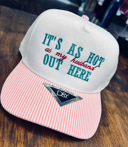 Hot As My Husband/Boyfriend/Fiance Hat