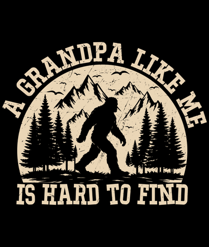 A Grandpa Like Me Is Hard To Find Tee