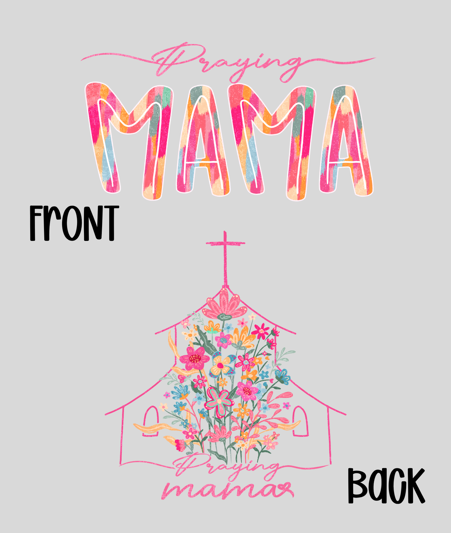 Praying Mama Tee - Comfort Colors