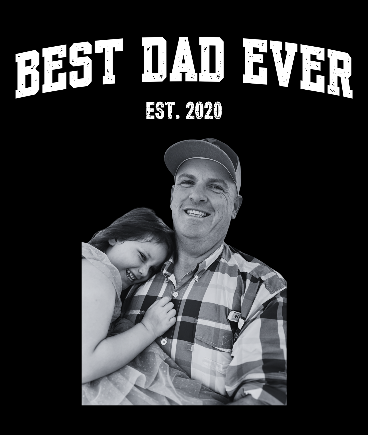 Best Dad Ever Photo Tee - Custom!