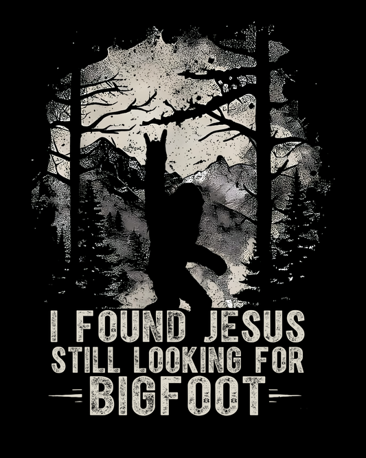 Found Jesus, Searching for Bigfoot Tee - Gildan