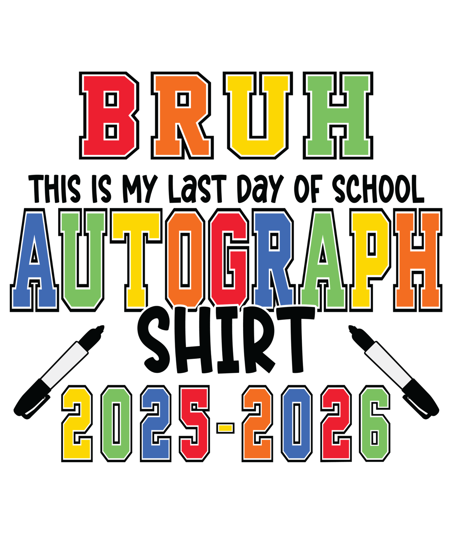 Bruh We Out Autograph Tee