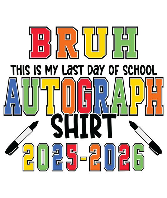 Bruh We Out Autograph Tee