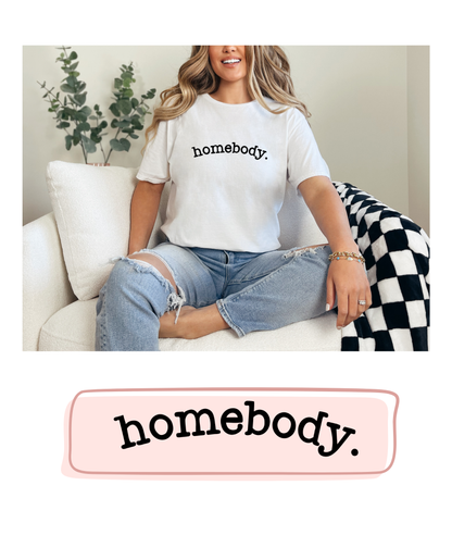 Homebody Tee