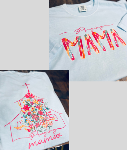 Praying Mama Tee - Comfort Colors